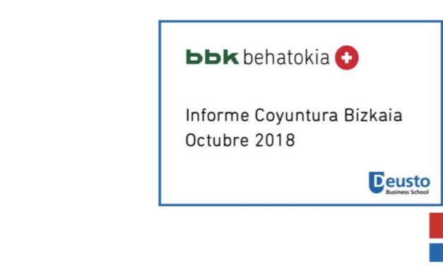Informe de Coyuntura – Octubre 2018: Comienzan a aparecer síntomas de ralentización en el crecimiento económico de Bizkaia