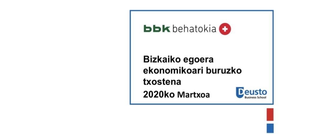 Bizkaiko egoera ekonomikoari buruzko txostena – 2020ko Martxoa: Ikusmen finkoa Covid-19ren hedapen-kurban