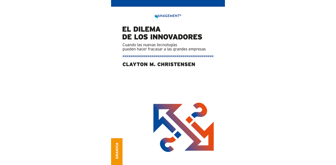 LIBURUAREN AIPAMENA: Clayton M. Christensen-en «Berritzaileen dilema».