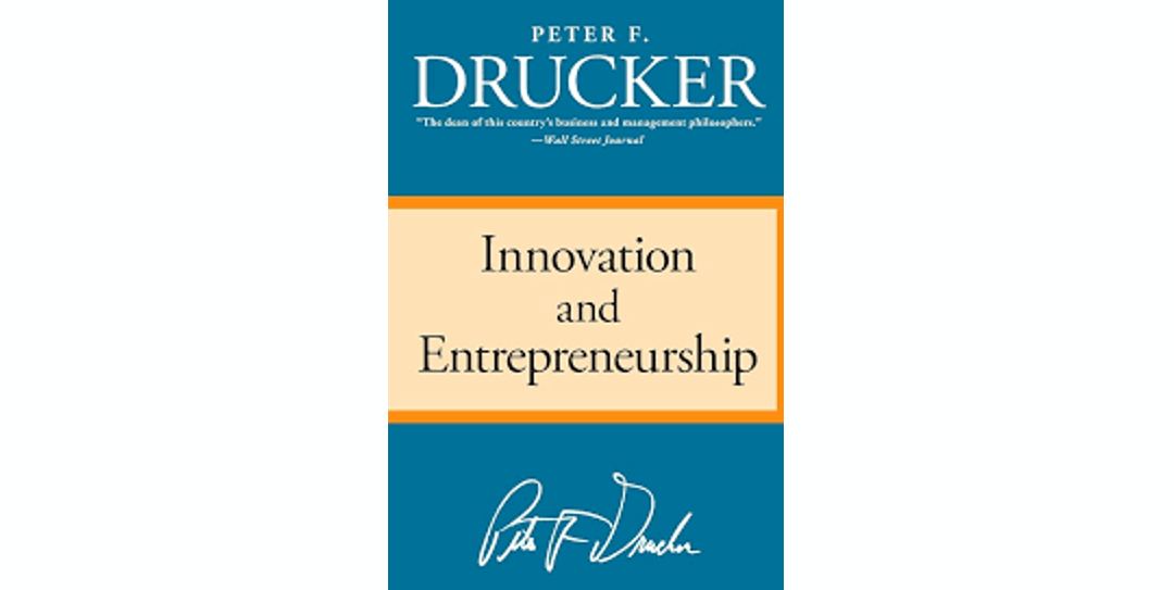 LIBURUAREN LABURPENA: Peter F. Druckerren «Innovation and Entrepreneurship».