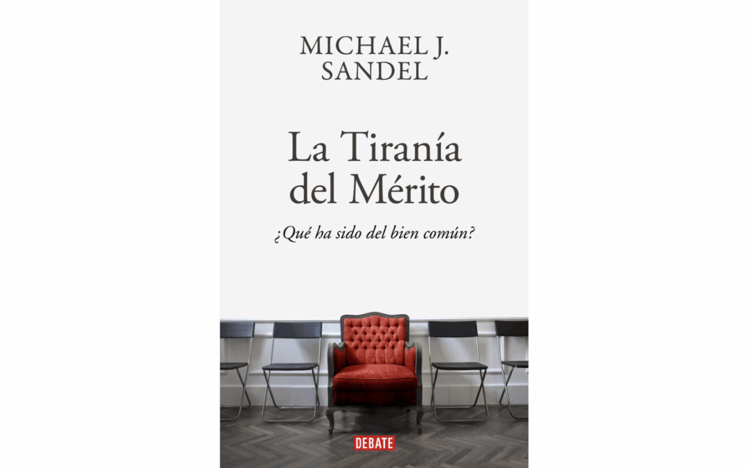 LIBURUAREN LABURPENA: Michael J. Sandelen «Merezimenduaren tirania: Zer gertatu da ongizate komunarekin?»