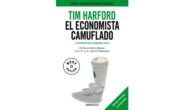 RESEÑA DE LIBRO:  El economista camuflado, de Tim Harford (2005)