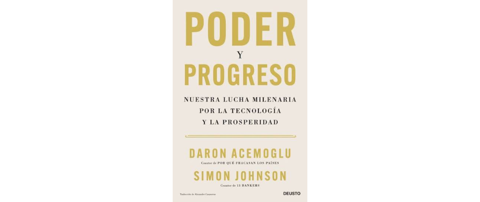 LIBURUAREN LABURPENA: Boterea eta aurrerapena, Daron Acemoglu eta Simon Johnson (2023)